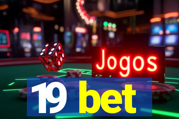 19 bet